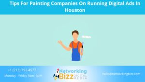 Tips For Painting Companies On Running Digital Ads In Houston