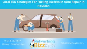 Local SEO Strategies For Fueling Success In  Auto Repair In Houston