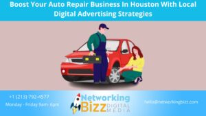 Boost Your Auto Repair Business In  Houston  With Local Digital Advertising Strategies