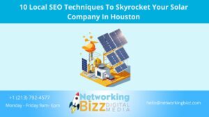 10 Local SEO Techniques To Skyrocket Your Solar Company In Houston 