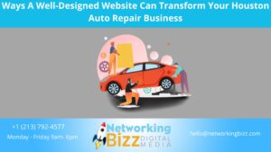 Ways A Well-Designed Website Can Transform Your Houston Auto Repair Business