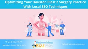 Optimizing Your Houston Plastic Surgery Practice With Local SEO Techniques