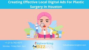 Creating Effective Local Digital Ads For Plastic Surgery In Houston