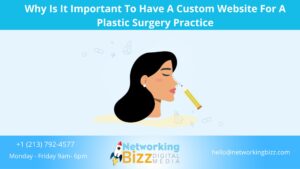 Why Is It Important To Have A Custom Website For A Plastic Surgery Practice