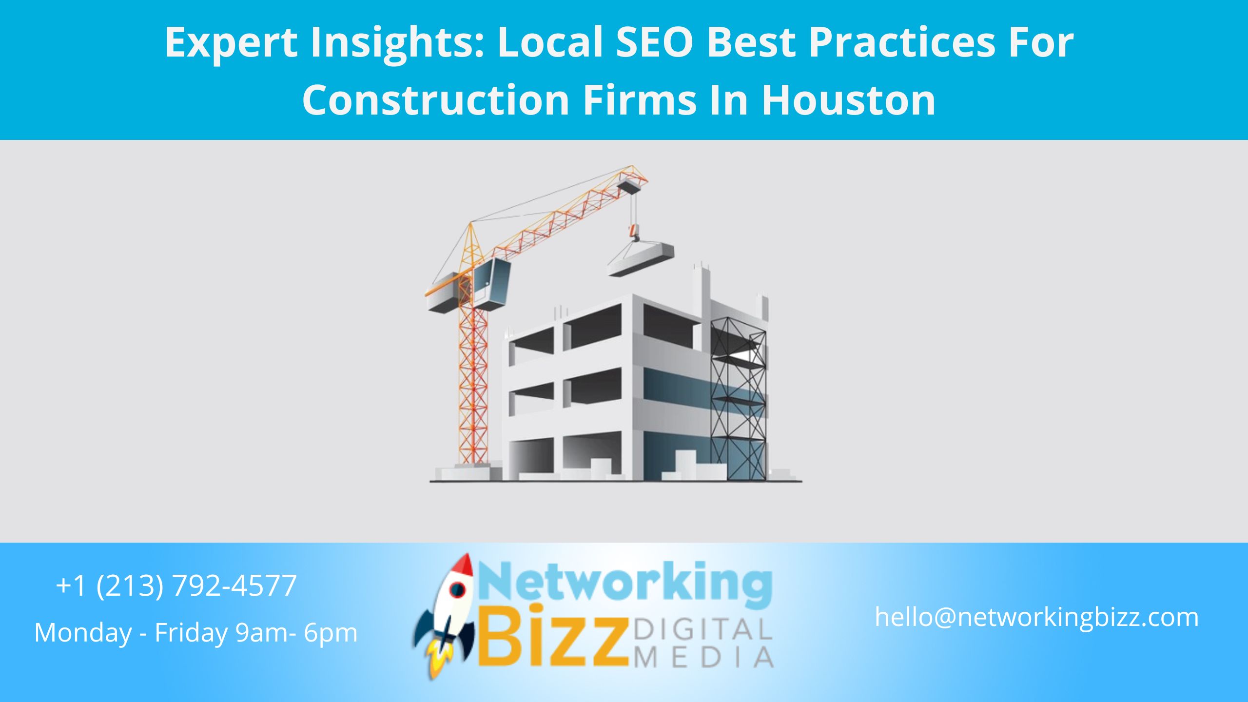Expert Insights: Local SEO Best Practices For Construction Firms In Houston 