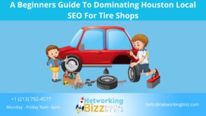 A Beginners Guide To Dominating Houston Local SEO For Tire Shops