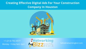 Creating Effective Digital Ads For Your Construction Company In Houston 