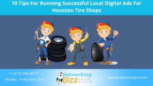 10 Tips For Running Successful Local Digital Ads For Houston Tire Shops