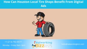 How Can Houston Local Tire Shops Benefit From Digital Ads