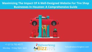 Maximizing The Impact Of A Well-Designed Website For Tire Shop Businesses In Houston: A Comprehensive Guide