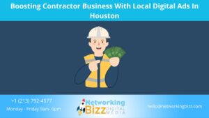 Boosting Contractor Business With Local Digital Ads In Houston