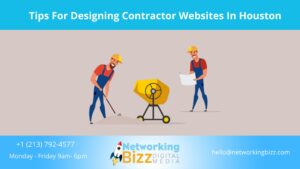 Tips For Designing Contractor Websites In Houston