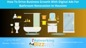 How To Drive Business Growth With Digital Ads For Bathroom Renovation In Houston