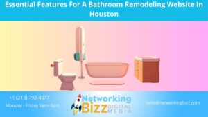 Essential Features For A Bathroom Remodeling Website In Houston