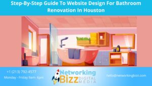 Step-By-Step Guide To Website Design For Bathroom Renovation In Houston