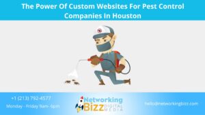 The Power Of Custom Websites For Pest Control Companies In Houston 