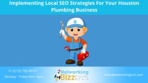 Implementing Local SEO Strategies For Your Houston  Plumbing Business