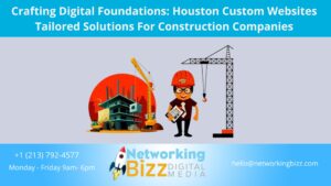 Crafting Digital Foundations: Houston  Custom Websites Tailored Solutions For Construction Companies