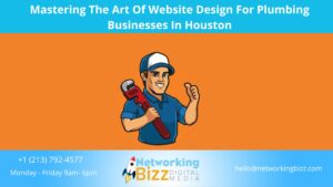 Mastering The Art Of Website Design For Plumbing Businesses In Houston