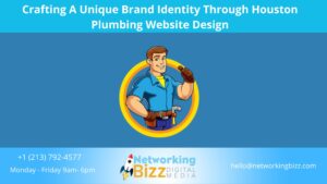 Crafting A Unique Brand Identity Through Houston Plumbing Website Design