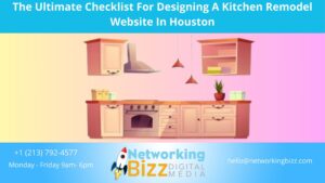 The Ultimate Checklist For Designing A Kitchen Remodel Website In Houston 
