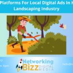 The Best Platforms For Local Digital Ads In Houston’s Landscaping Industry