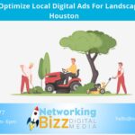 How To Optimize Local Digital Ads For Landscaping In Houston