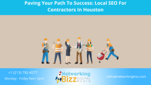 Paving Your Path To Success: Local SEO For Contractors In Houston